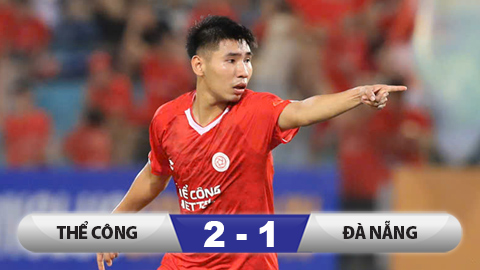 Kết quả Thể Công 2-1 SHB Đà Nẵng: Chủ nhà ngược dòng ấn tượng